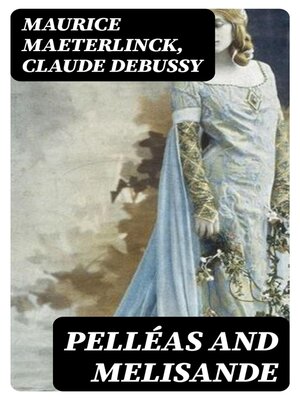 cover image of Pelléas and Melisande